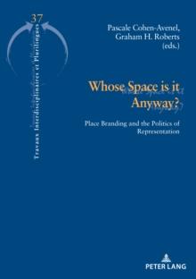 Whose Space is it Anyway? : Place Branding and the Politics of Representation