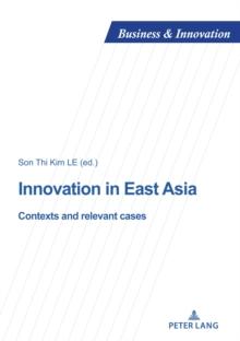 Innovation in East Asia : Contexts and relevant cases