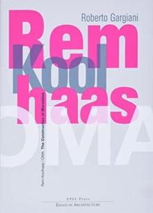 Rem Koolhaas/OMA  The Construction of Merveilles