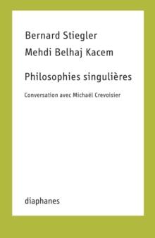 Philosophies singulieres : Conversation avec Michael Crevoisier