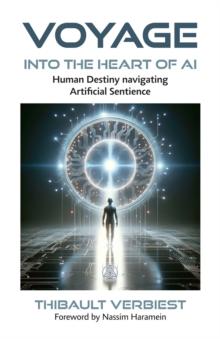 Voyage into the Heart of AI : Human Destiny navigating Artificial Sentience