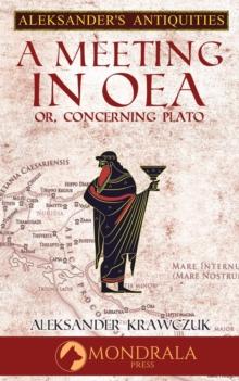 Meeting in Oea : Aleksander's Antiquities