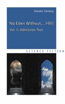 No Eden Without... Hell, Book 1: Admission Test