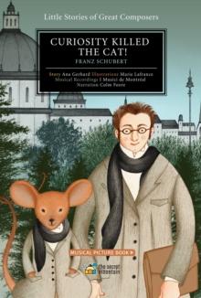 Curiosity Killed the Cat! Volume 2 : Franz Schubert