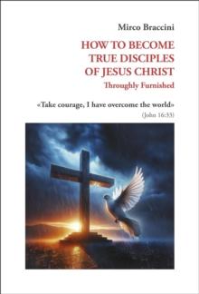 How To Become True Disciples Of Jesus Christ