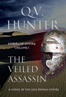 Veiled Assassin, a Novel of the Late Roman Empire