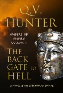 Back Gate to Hell, a Novel of the Late Roman Empire