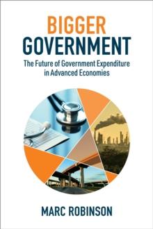 Bigger Government : The Future of Government Expenditure in Advanced Economies