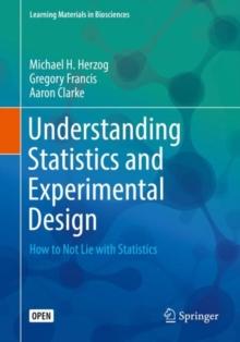 Understanding Statistics and Experimental Design : How to Not Lie with Statistics