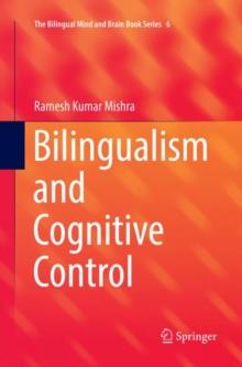 Bilingualism and Cognitive Control