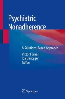 Psychiatric Nonadherence : A Solutions-Based Approach