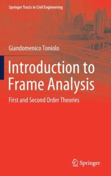 Introduction to Frame Analysis : First and Second Order Theories