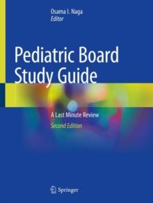 Pediatric Board Study Guide : A Last Minute Review