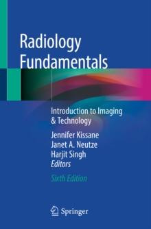 Radiology Fundamentals : Introduction to Imaging & Technology