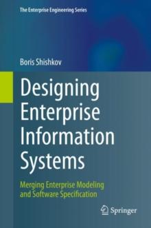 Designing Enterprise Information Systems : Merging Enterprise Modeling and Software Specification