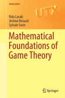 Mathematical Foundations of Game Theory