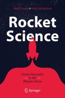 Rocket Science : From Fireworks to the Photon Drive