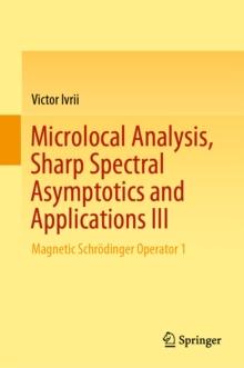 Microlocal Analysis, Sharp Spectral Asymptotics and Applications III : Magnetic Schrodinger Operator 1