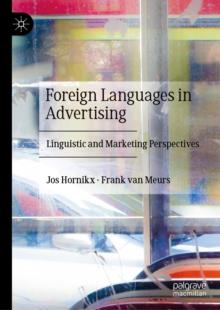 Foreign Languages in Advertising : Linguistic and Marketing Perspectives