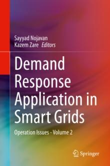 Demand Response Application in Smart Grids : Operation Issues - Volume 2