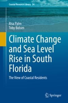 Climate Change and Sea Level Rise in South Florida : The View of Coastal Residents