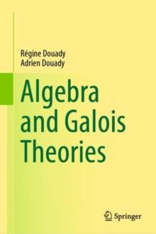 Algebra and Galois Theories