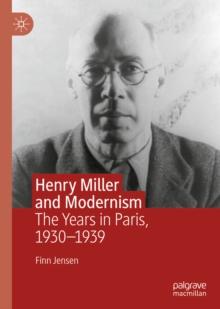 Henry Miller and Modernism : The Years in Paris, 1930-1939