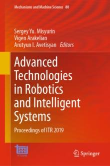 Advanced Technologies in Robotics and Intelligent Systems : Proceedings of ITR 2019