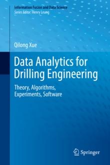 Data Analytics for Drilling Engineering : Theory, Algorithms, Experiments, Software