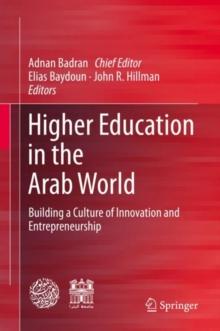 Higher Education in the Arab World : Building a Culture of Innovation and Entrepreneurship