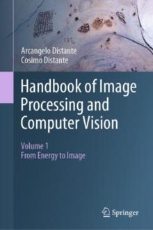 Handbook of Image Processing and Computer Vision : Volume 1: From Energy to Image