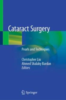 Cataract Surgery : Pearls and Techniques