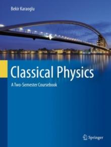 Classical Physics : A Two-Semester Coursebook