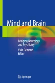 Mind and Brain : Bridging Neurology and Psychiatry