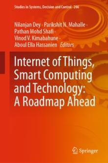 Internet of Things, Smart Computing and Technology: A Roadmap Ahead