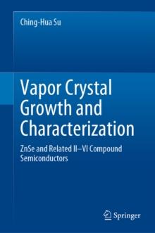 Vapor Crystal Growth and Characterization : ZnSe and Related II-VI Compound Semiconductors