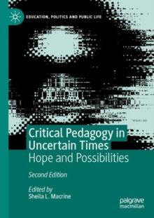 Critical Pedagogy in Uncertain Times : Hope and Possibilities