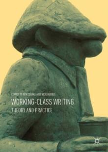 Working-Class Writing : Theory and Practice