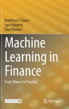 Machine Learning in Finance : From Theory to Practice