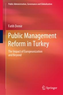 Public Management Reform in Turkey : The Impact of Europeanization and Beyond