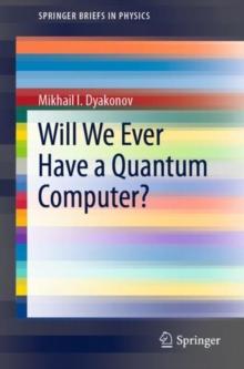 Will We Ever Have a Quantum Computer?