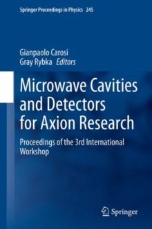 Microwave Cavities and Detectors for Axion Research : Proceedings of the 3rd International Workshop