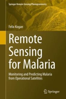 Remote Sensing for Malaria : Monitoring and Predicting Malaria from Operational Satellites