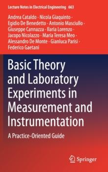 Basic Theory and Laboratory Experiments in Measurement and Instrumentation : A Practice-Oriented Guide