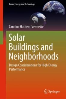 Solar Buildings and Neighborhoods : Design Considerations for High Energy Performance