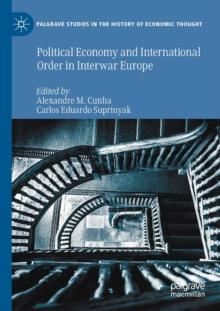 Political Economy and International Order in Interwar Europe