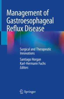 Management of Gastroesophageal Reflux Disease : Surgical and Therapeutic Innovations