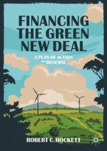 Financing the Green New Deal : A Plan of Action and Renewal