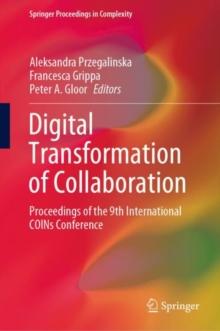 Digital Transformation of Collaboration : Proceedings of the 9th International COINs Conference