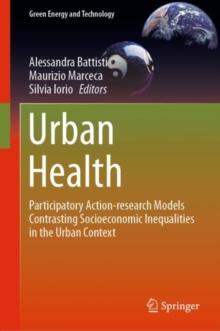 Urban Health : Participatory Action-research Models Contrasting Socioeconomic Inequalities in the Urban Context